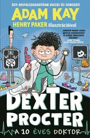 Rozprávky Dexter Procter, a 10 éves doktor - Adam Kay
