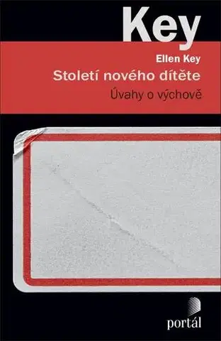 Eseje, úvahy, štúdie Století nového dítěte - Ellen Key