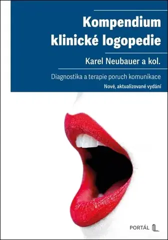 Medicína - ostatné Kompendium klinické logopedie, 2. vydání - Karel Neubauer