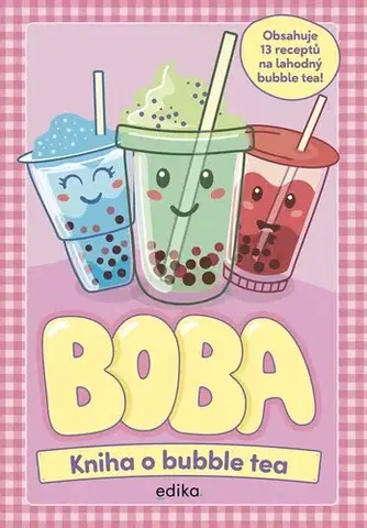 Nápoje - ostatné BOBA: Kniha o bubble tea - Caroline Rowlands,Radka Knotková