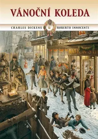 Rozprávky Vánoční koleda - Charles Dickens,Roberto Innocenti