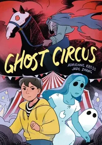 Beletria - ostatné Ghost Circus - Adrienne Kress