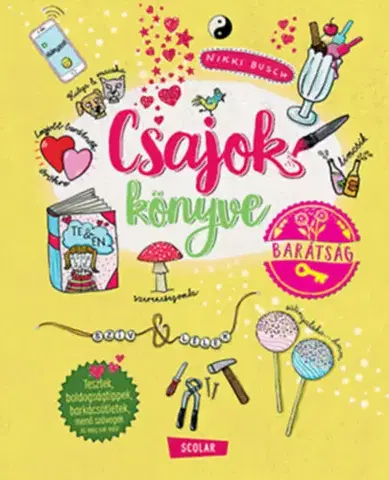 Pre dievčatá Csajok könyve - Barátság - Nikki Busch