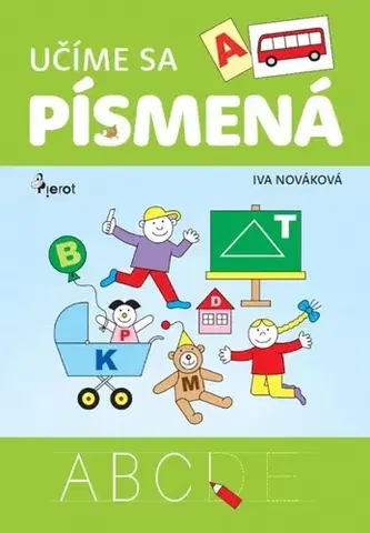 Príprava do školy, pracovné zošity Učíme sa písmená - Iva Nováková