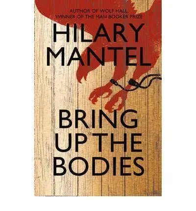 Cudzojazyčná literatúra Bring up the Bodies - Hilary Mantel