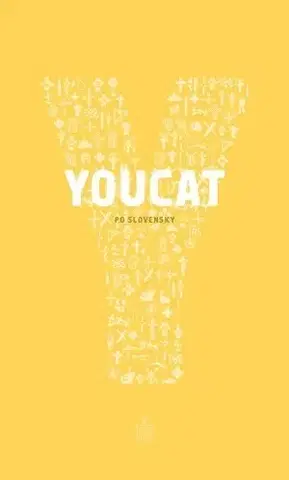 Kresťanstvo YOUCAT - Katechizmus katolíckej cirkvi pre mladých