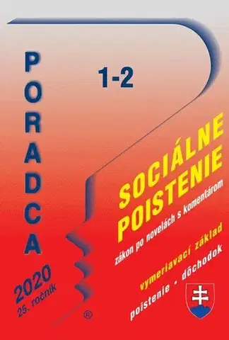 Zákony, zbierky zákonov Poradca 1-2 2020 - Zákon o sociálnom poistení – úplné znenie po novelách s komentárom - Kolektív autorov