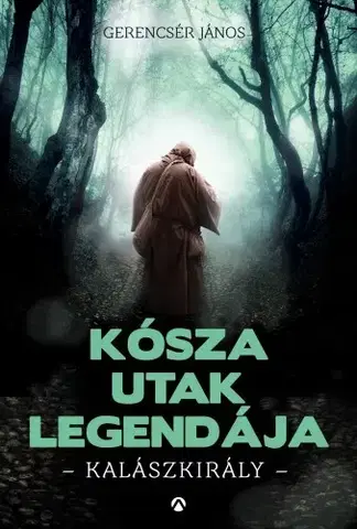 Fantasy, upíri Kósza utak legendája - Gerencsér János