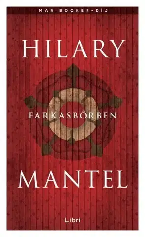 Historické romány Farkasbőrben - Hilary Mantel