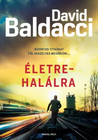 Detektívky, trilery, horory Életre-halálra - David Baldacci