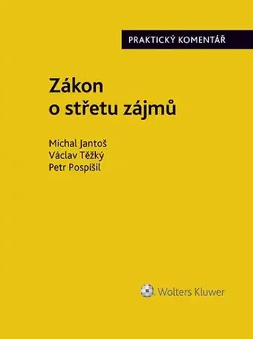 Právo ČR Zákon o střetu zájmů - Praktický komentář - Michal Jantoš,Václav Těžký,Petr Pospíšil