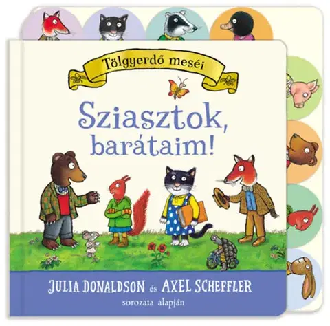 Leporelá, krabičky, puzzle knihy Sziasztok, barátaim! - Axel Scheffler,Julia Donaldson