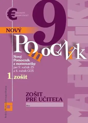 Matematika Nový pomocník z matematiky 9 – 1. časť Zošit pre učiteľa - Iveta Kohanová,Jana Kňazeová,Erika Tomková