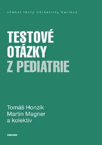 Pre vysoké školy Testové otázky z pediatrie - Tomáš Honzík,Martin Magner