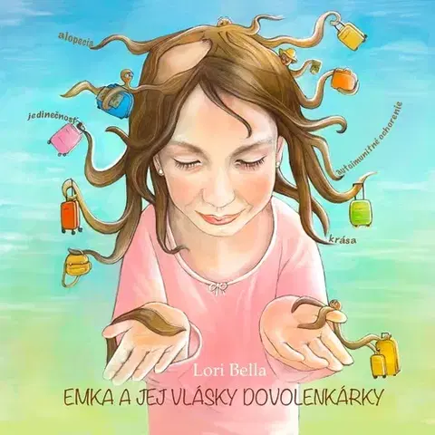 Pre deti a mládež - ostatné Lori Bella Emka a jej vlásky dovolenkárky