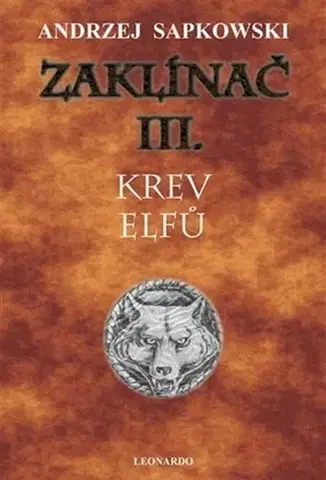 Sci-fi a fantasy Zaklínač III.: Krev elfů - Andrzej Sapkowski,Stanislav Komárek,Jiří Pilch