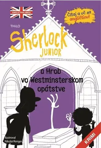 Dobrodružstvo, napätie, western Sherlock Junior 3: a hrob vo Westminsterskom opátstve - Kolektív autorov