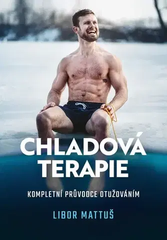 Zdravie, životný štýl - ostatné Chladová terapie - Veronika Allister,Libor Mattuš