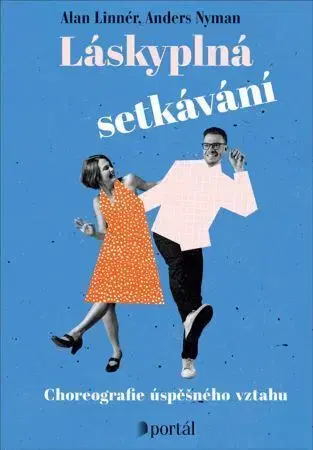 Psychológia, etika Láskyplná setkávání - Alan Linnér,Anders Nyman