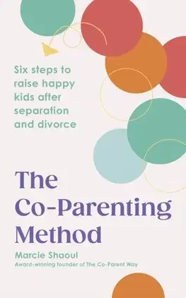 Výchova, cvičenie a hry s deťmi The Co-Parenting Method - Marcie Shaoul