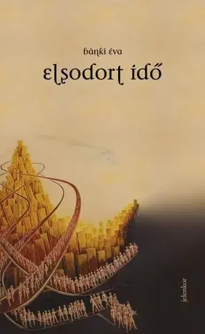 Svetová beletria Elsodort idő - Éva Bánki