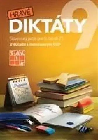 Slovenský jazyk Hravé diktáty 9 PZ - Kolektív autorov
