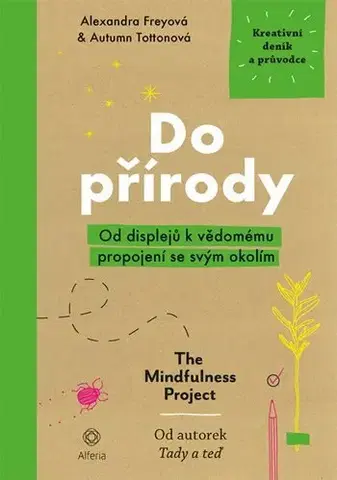 Rozvoj osobnosti Do přírody - Alexandra Frey,Autumn Totton
