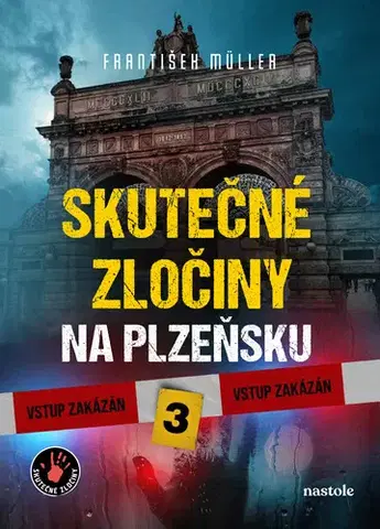 Česká beletria Skutečné zločiny na Plzeňsku 3 - František Müller