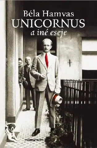 Eseje, úvahy, štúdie Unicornus a iné eseje - Béla Hamvas
