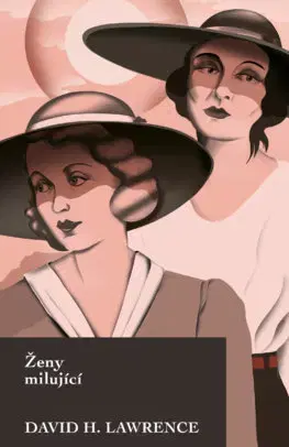 Svetová beletria Ženy milující - David Herbert Lawrence