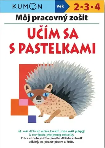 Nalepovačky, vystrihovačky, skladačky Môj pracovný zošit - Učím sa s pastelkami - Kolektív autorov