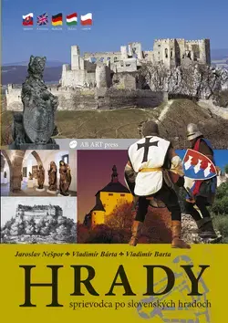 Slovensko a Česká republika Hrady - Sprievodca po slovenských hradoch - Jaroslav Nešpor
