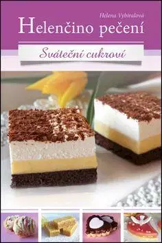 Sladká kuchyňa Helenčino pečení Sváteční cukroví - Helena Vybíralová
