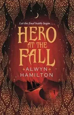 V cudzom jazyku Hero at the Fall - Rebel of the Sands 3 - Alwyn Hamilton