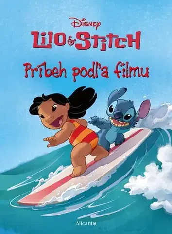 Rozprávky Lilo a Stitch - Príbeh podľa filmu - Kolektív autorov,Mária Grigľová