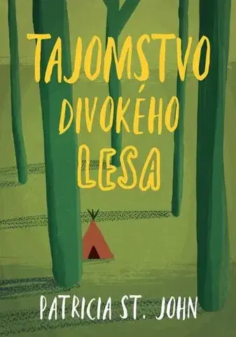 Pre deti a mládež - ostatné Tajomstvo divokého lesa - Patricia St. John