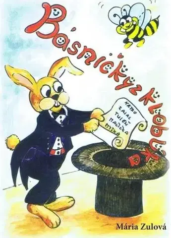 Básničky a hádanky pre deti Básničky z klobúka - Mária Zulová