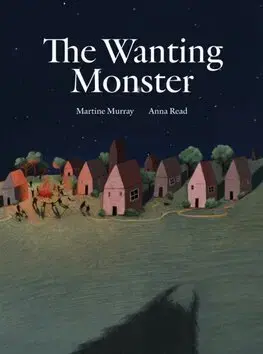Fantasy, upíri The Wanting Monster - Martine Murray,Anna Read
