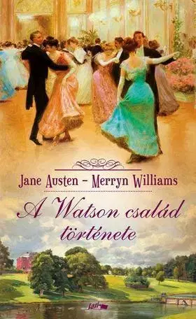Historické romány A Watson család története - Jane Austen,Williams Merryn