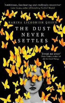 Sci-fi a fantasy The Dust Never Settles - Karina Lickorish Quinn