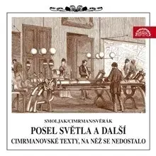 Humor a satira SUPRAPHON a.s. Posel světla a další cimrmanovské texty, na něž se nedostalo