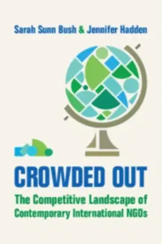 Politológia Crowded Out - Jennifer Hadden,Sarah Sunn Bush