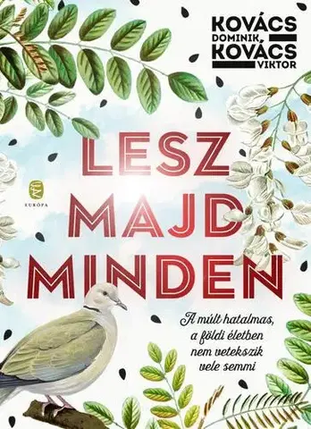 Svetová beletria Lesz majd minden - Dominik Kovács,Viktor Kovács