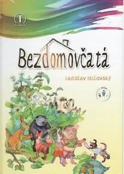 Rozprávky Bezdomovčatá - Ladislav Fričovský
