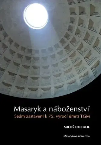 Pre vysoké školy Masaryk a náboženství - Miloslav Dokulil
