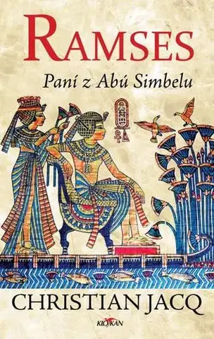 História Ramses - Paní z Abú Simbelu - Christian Jacq