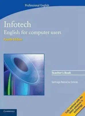 Učebnice a príručky Infotech Teacher's Book Fourth Edition - Remancha Esteras Santiago