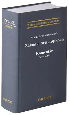 Trestné právo Zákon o priestupkoch. Komentár, 3. vydanie - Mária Srebalová