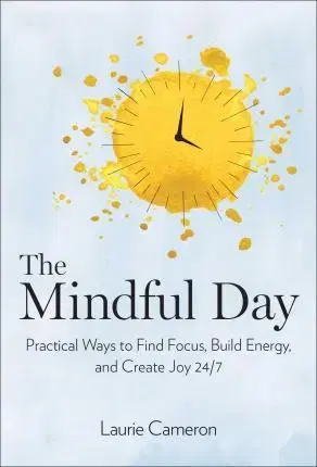 Motivačná literatúra - ostatné The Mindful Day - Laurie Cameron