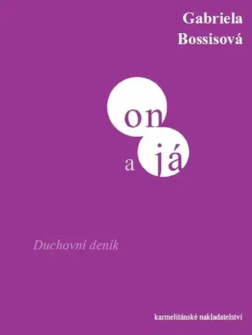 Kresťanstvo On a já - Gabriela Bossis